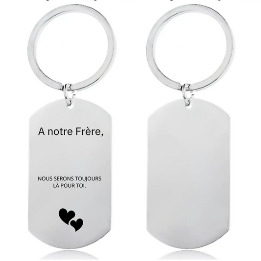 Porte-Clefs Frère - A notre Frère