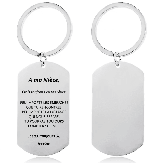 Porte-clé nièce plaque dog-tag acier gravée A ma Nièce crois toujours en tes rêves