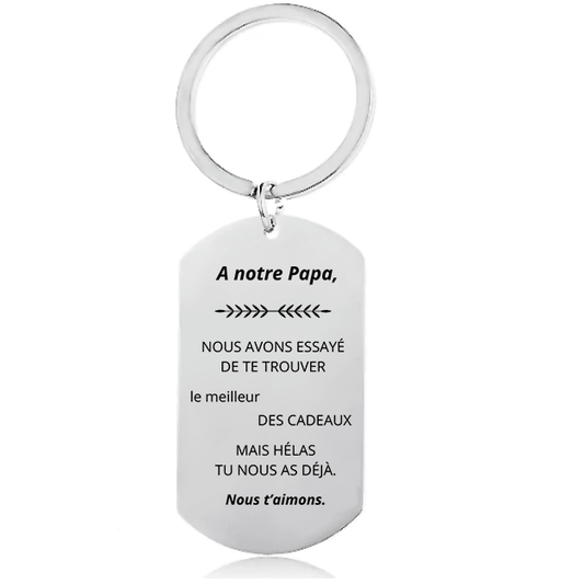 Porte-clés papa, variante gravée A notre Papa au pluriel, signée Nous t'aimons