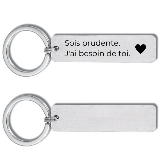 Le porte-clef "Sois prudente"