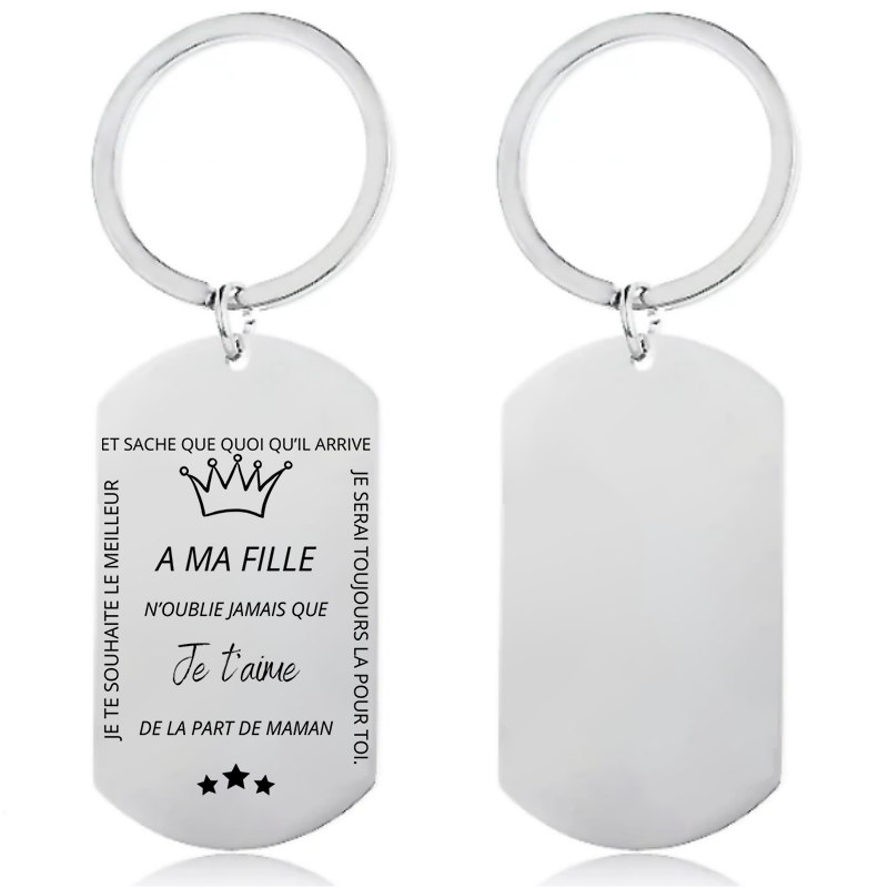 Porte-Clefs A ma Fille - N'oublie jamais - de la part de Maman
