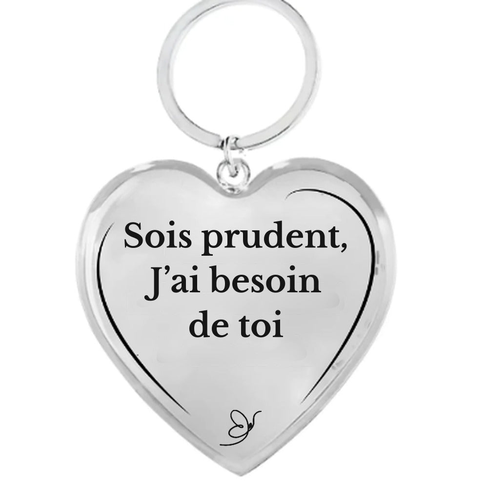 Porte-Clé Cœur gravé Sois prudent, J'ai besoin de toi sur fond blanc - Les Bijoux de Marilou