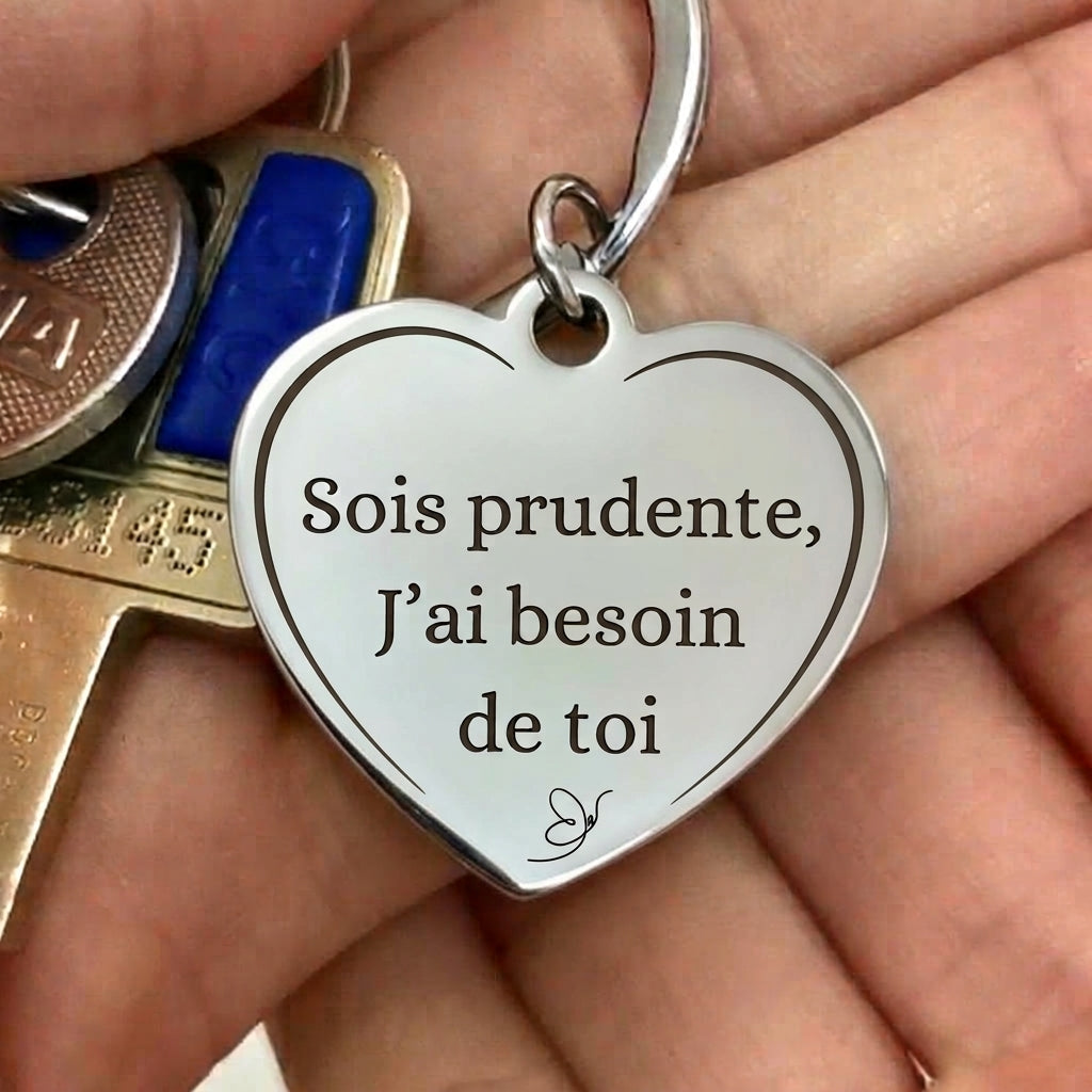 Porte-Clé Cœur gravé Sois prudente, J'ai besoin de toi tenu avec des clés - Les Bijoux de Marilou