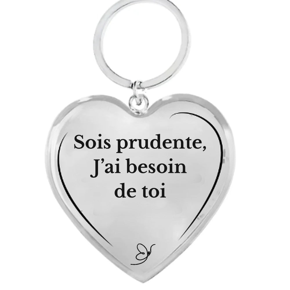 Porte-Clé Cœur gravé Sois prudente, J'ai besoin de toi sur fond blanc - Les Bijoux de Marilou