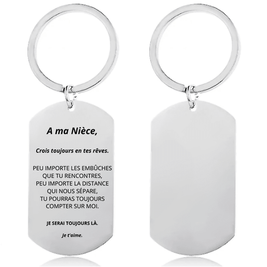 Porte-clé nièce plaque dog-tag acier gravée A ma Nièce crois toujours en tes rêves