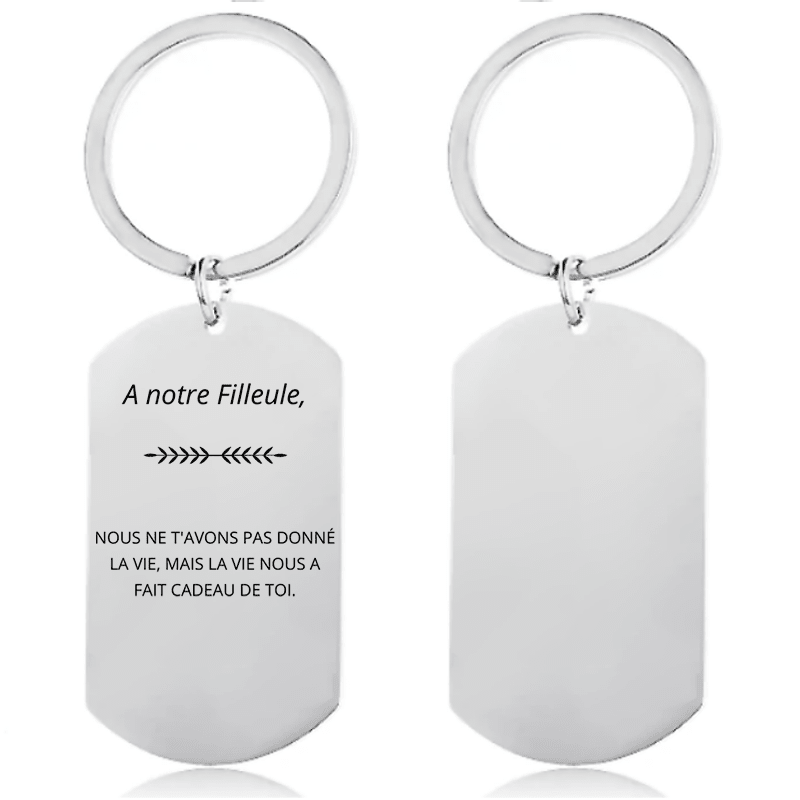 Porte-clé plaque filleule en acier, version A notre Filleule je ne t'ai pas donné la vie mais la vie m'a fait cadeau de toi