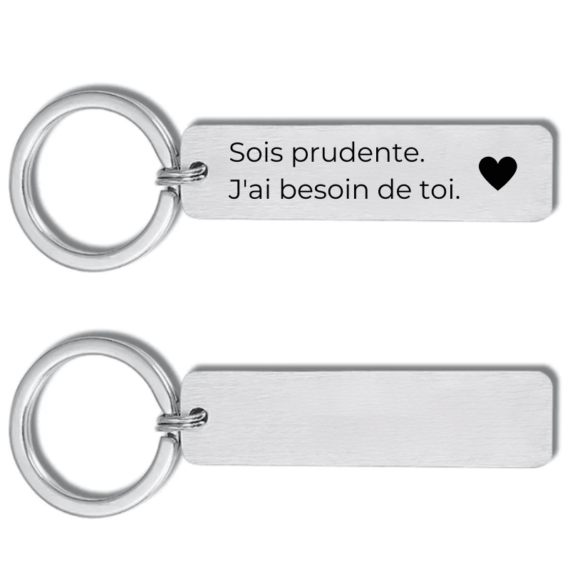 Porte-clé barrette acier brossé gravé Sois prudente J'ai besoin de toi, recto et verso lisse