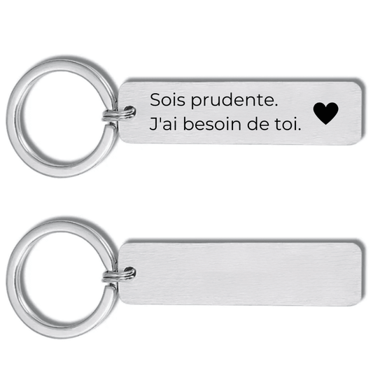 Porte-clé barrette acier brossé gravé Sois prudente J'ai besoin de toi, recto et verso lisse